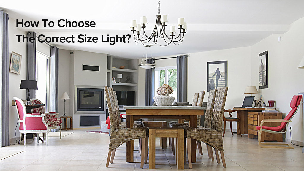 How to Choose the Right Size Lighting Fixture?