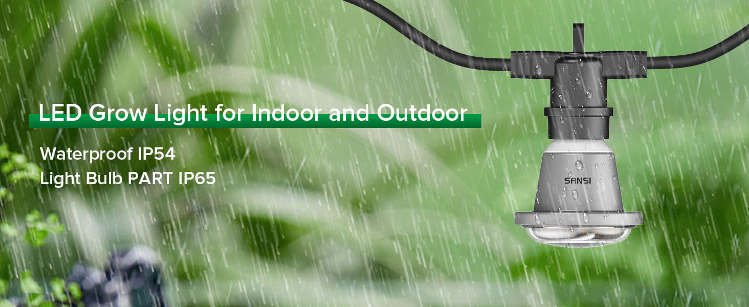 LED Grow Light for Indoor and Outdoor: Waterproof IP54, Light Bulb PART IP65.