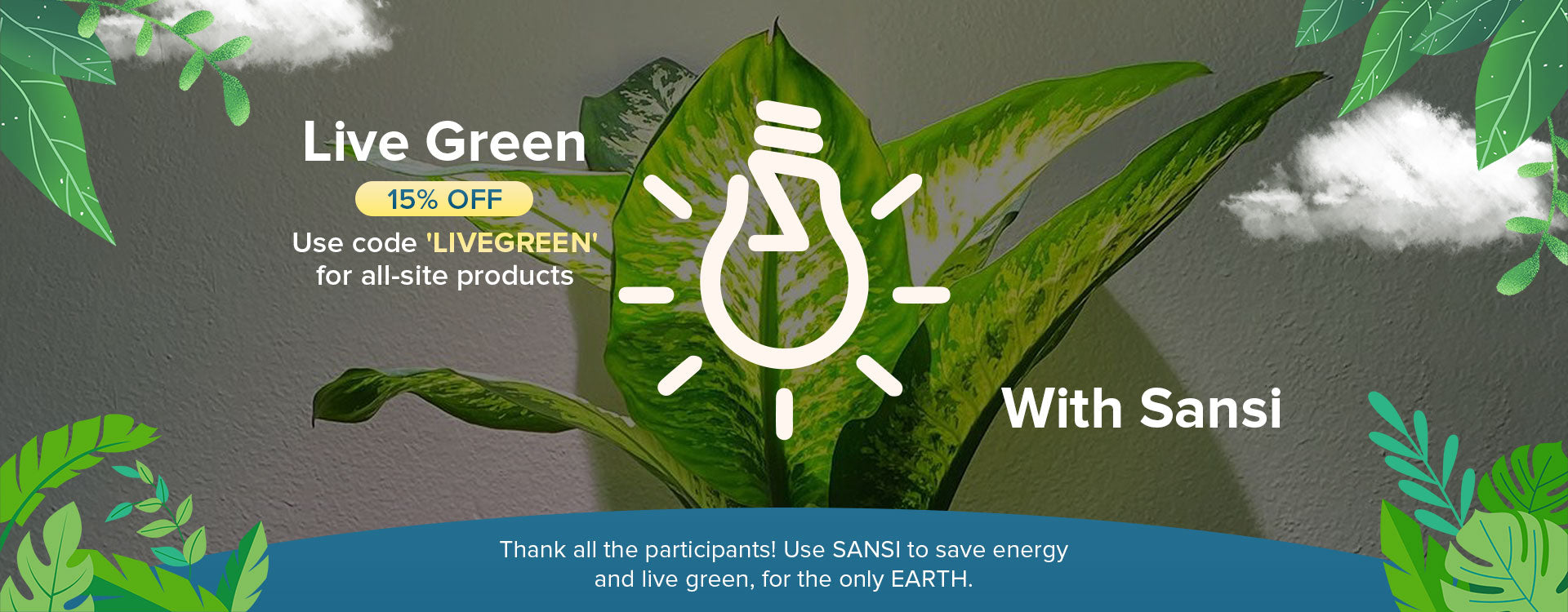#Live Green With Sansi,Upload your plants' photos and get a chance to get $150.